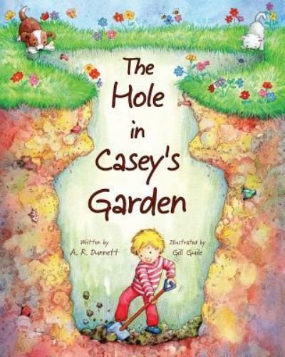 Cover for A R Dunnett · The Hole in Casey's Garden (Paperback Book) (2018)