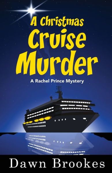 Cover for Dawn Brookes · A Christmas Cruise Murder - A Rachel Prince Mystery (Taschenbuch) (2019)