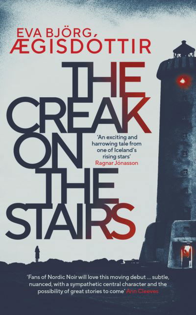 The Creak on the Stairs - Forbidden Iceland - Eva Bjorg AEgisdottir - Books - Orenda Books - 9781913193041 - September 8, 2020