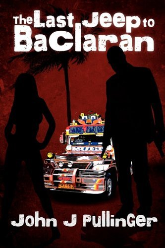 The Last Jeep to Baclaran - John Julian Pullinger - Books - Vivid Publishing - 9781921787041 - August 1, 2010