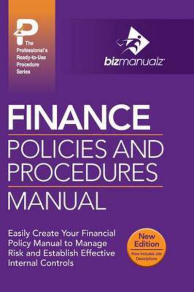 Finance Policies and Procedures Manual (New Content) - Inc Bizmanualz - Boeken - Bizmanualz, Inc. - 9781931591041 - 2014