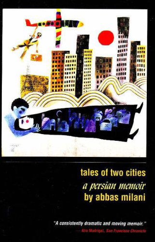 Cover for Abbas Milani · Tales of Two Cities: A Persian Memoir (Paperback Bog) (2006)