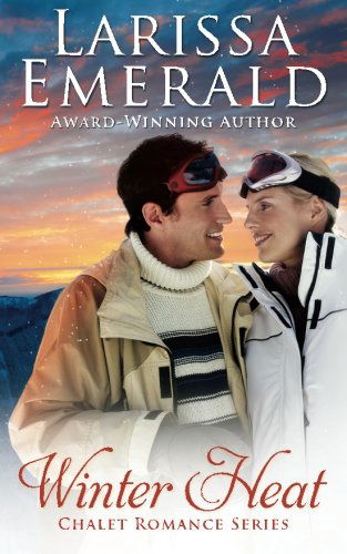 Cover for Larissa Emerald · Winter Heat: Chalet Romance Series (Paperback Book) (2014)