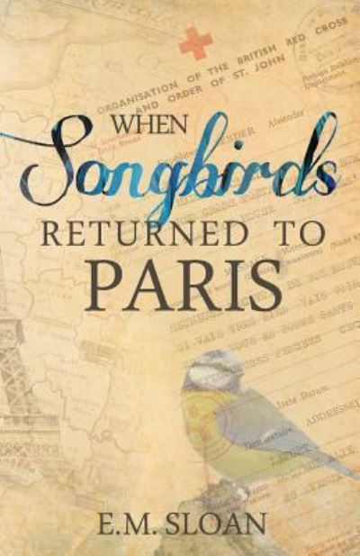 Cover for E.M. Sloan · When Songbirds Returned to Paris (Paperback Book) (2016)