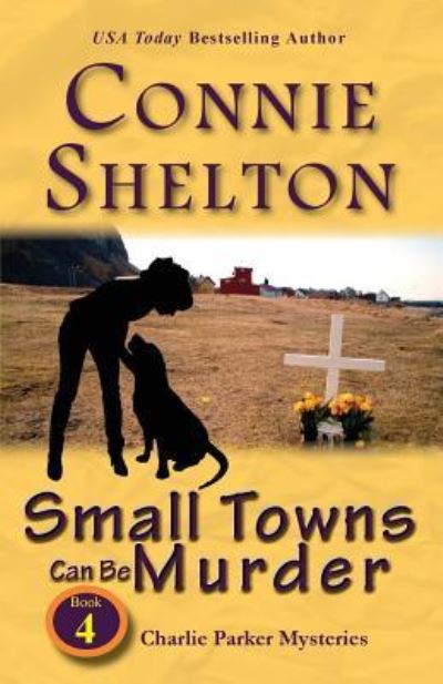 Cover for Connie Shelton · Small Towns Can Be Murder (Paperback Book) (2016)