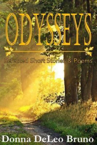 Odysseys - Donna Deleo Bruno - Books - Stillwater River Publications - 9781946300041 - March 15, 2017