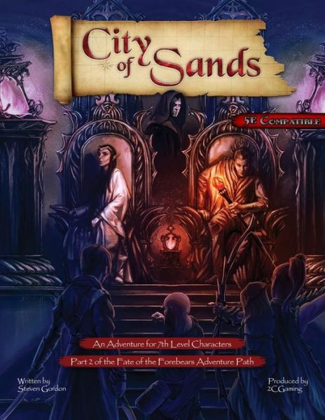 Fate of the Forebears, Part 2 : City of Sands - Steven Gordon - Books - 2cgaming, LLC. - 9781946678041 - July 28, 2017