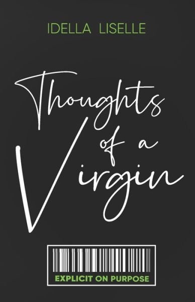Cover for Idella Liselle · The Thoughts Of A Virgin (Paperback Book) (2018)