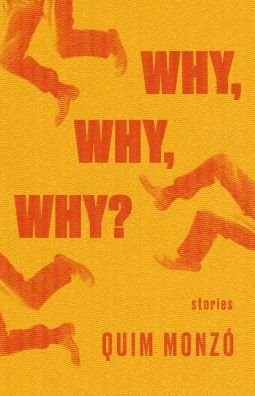 Cover for Quim Monzo · Why, Why, Why (Paperback Book) (2019)