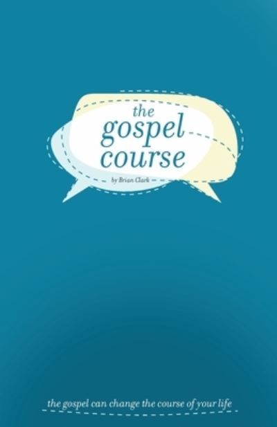 Cover for Brian Clark · The Gospel Course (Paperback Book) (2020)