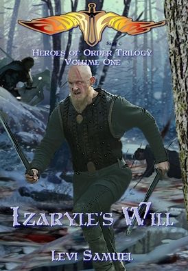 Cover for Levi Samuel · Izaryle's Will (Hardcover Book) (2019)