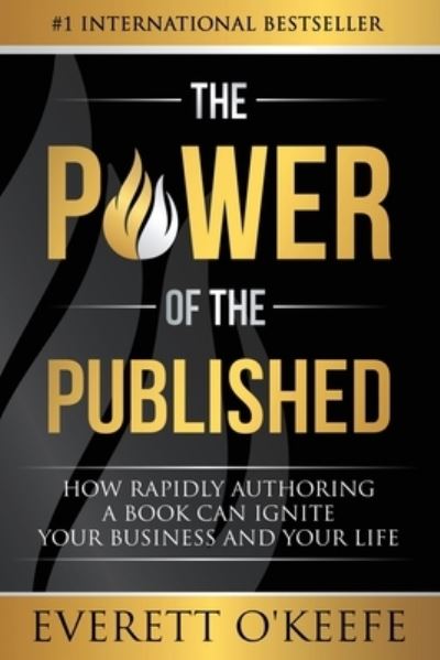 Cover for Everett O'Keefe · The Power of the Published (Taschenbuch) (2019)