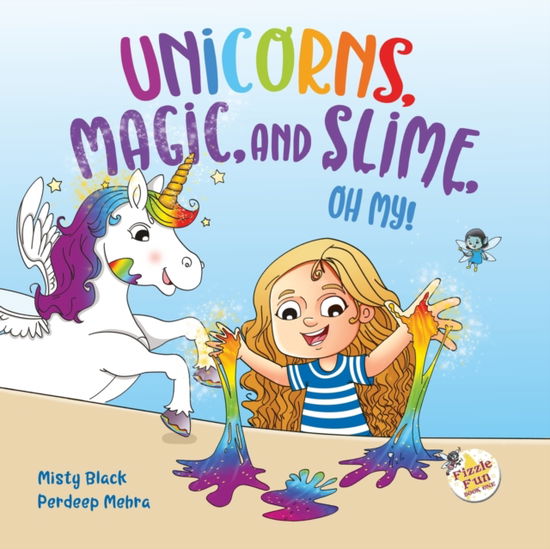 Cover for Misty Black · Unicorns, Magic and Slime, Oh My! (Paperback Book) (2019)