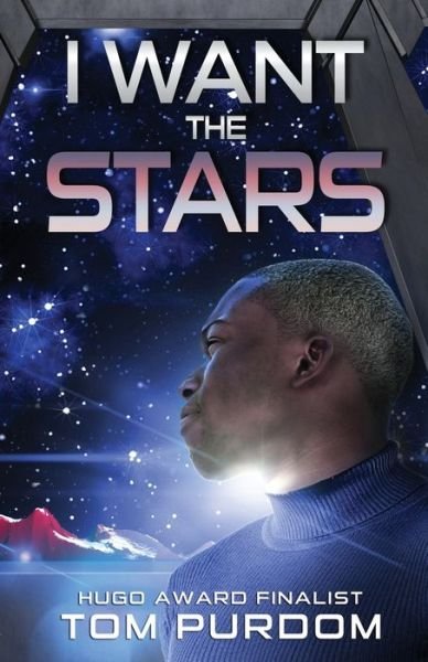 Cover for Tom Purdom · I Want the Stars (Paperback Book) (2020)