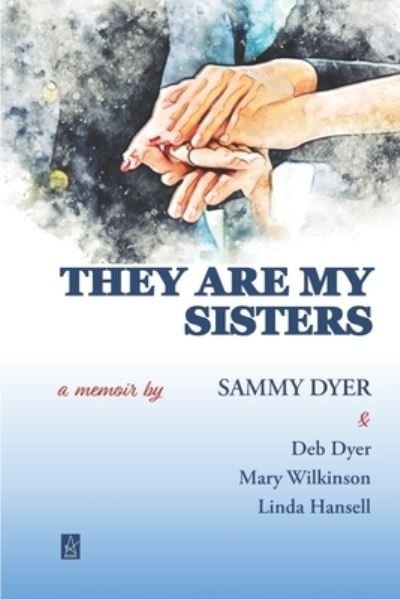 Cover for Deb Dyer · They Are My Sisters (Pocketbok) (2020)