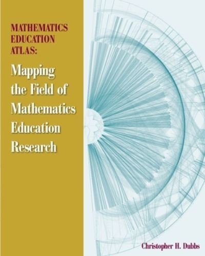Cover for Christopher H Dubbs · Mathematics Education Atlas (Taschenbuch) (2021)