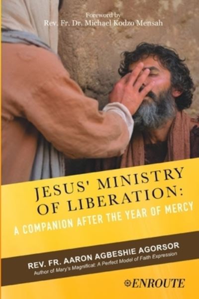 Cover for Aaron Agorsor · Jesus' Ministry of Liberation (Book) (2020)