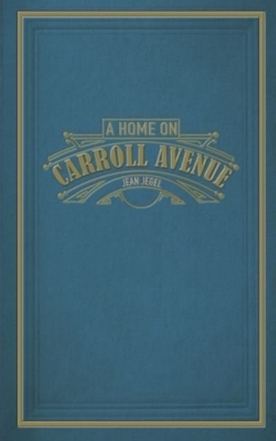 Cover for Jean Jegel · A Home on Carroll Avenue (Paperback Book) (2020)