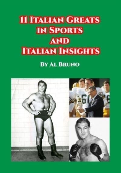 Cover for Al Bruno · 11 Italian Greats in Sports and Italian Insights (Paperback Book) (2020)