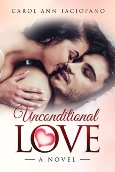 Cover for Carol Ann Iaciofano · Unconditional Love (Paperback Book) (2021)