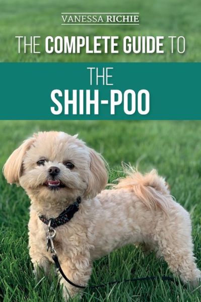 Cover for Vanessa Richie · The Complete Guide to the Shih-Poo (Paperback Book) (2021)