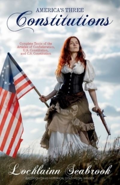 America's Three Constitutions - Lochlainn Seabrook - Bøger - Sea Raven Press - 9781955351041 - 5. juni 2021