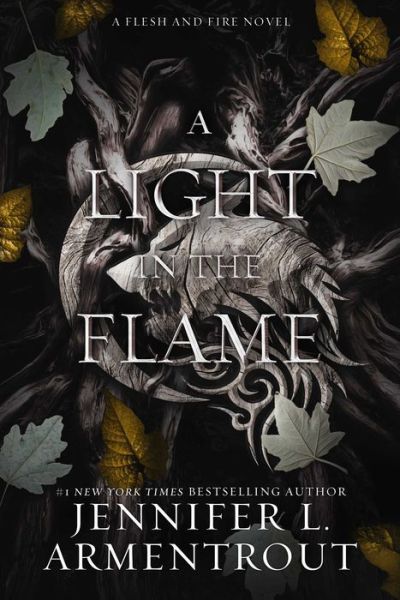 A Light in the Flame: A Flesh and Fire Novel - Flesh and Fire - Jennifer L. Armentrout - Bøger - Evil Eye Concepts, Incorporated - 9781957568041 - 16. oktober 2023