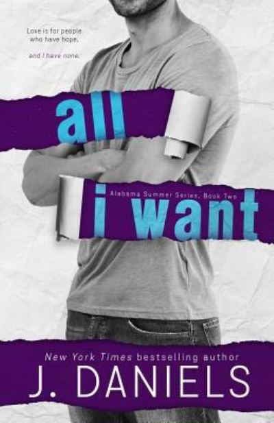 All I Want - J Daniels - Books - Brower Literary & Management, Inc. - 9781970127041 - November 24, 2014