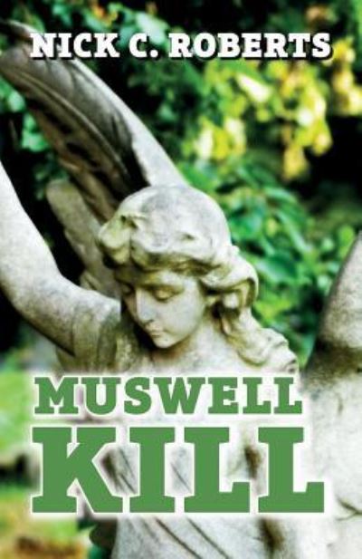 Cover for Nick C Roberts · Muswell Kill (Paperback Book) (2015)