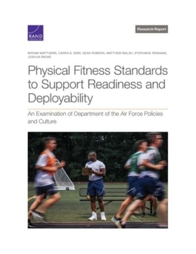 Cover for Miriam Matthews · Physical Fitness Standards to Support Readiness and Deployability (Book) (2022)