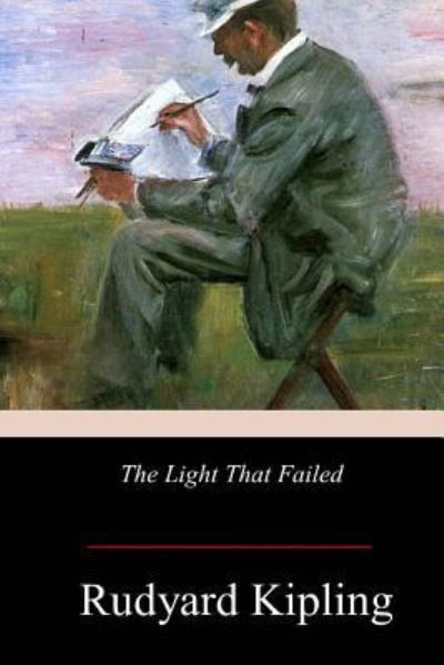 Rudyard Kipling · The Light That Failed (Paperback Book) (2017)