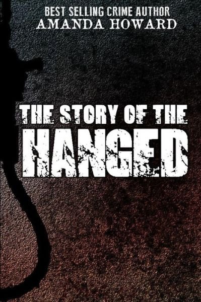 Cover for Amanda Howard · The Story of the Hanged (Pocketbok) (2018)