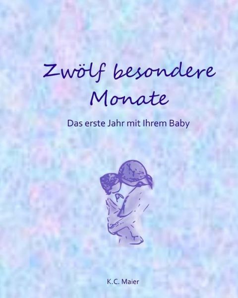 Cover for K C Maier · Zw lf Besondere Monate (Paperback Book) (2017)