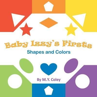 Cover for M y Coley · Baby Izzy's Firsts (Paperback Book) (2018)