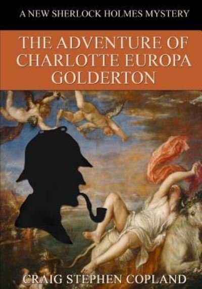 Cover for Craig Stephen Copland · The Adventure of Charlotte Europa Golderton - Large Print (Paperback Book) (2018)