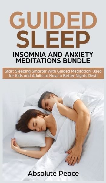 Cover for Absolute Peace · Guided Sleep, Insomnia and Anxiety Meditations Bundle (Gebundenes Buch) (2019)