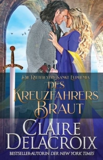 Cover for Claire Delacroix · Des Kreuzfahrers Braut (Paperback Bog) (2021)