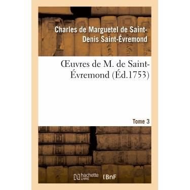 Cover for Sans Auteur · Oeuvres De M. De Saint-evremond. T3 (Paperback Bog) (2022)