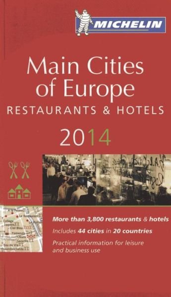 Cover for Michelin · Michelin Hotel &amp; Restaurant Guides: Main Cities of Europe: Restaurants &amp; Hotels 2014 (Buch) (2014)