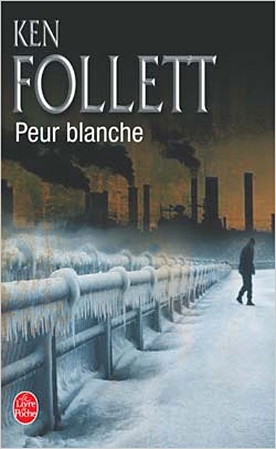 Cover for Follett · Peur Blanche (Ldp Thrillers) (French Edition) (Paperback Bog) [French edition] (2006)