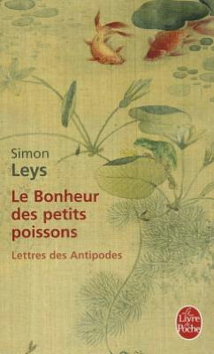 Cover for Simon Leys · Le bonheur des petits poissons (Paperback Book) [French edition] (2009)