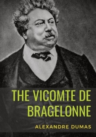 Cover for Alexandre Dumas · The Vicomte de Bragelonne (Paperback Bog) (2020)