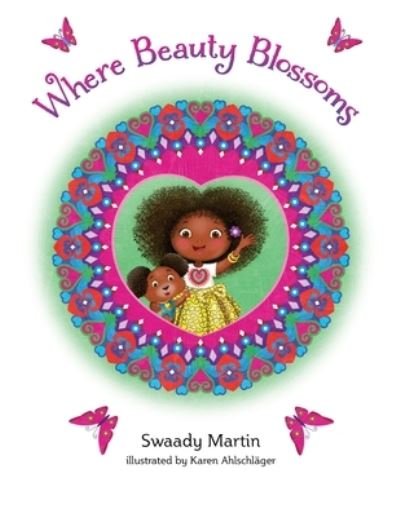 Where Beauty Blossoms - Swaady Martin - Bøger - Lovingkindness Boma - 9782491573041 - 27. juni 2020