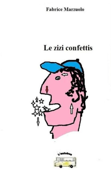 Cover for Fabrice Marzuolo · Le zizi confettis (Paperback Book) (2015)