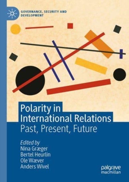 Cover for Polarity in International Relations: Past, Present, Future - Governance, Security and Development (Gebundenes Buch) [1st ed. 2022 edition] (2022)