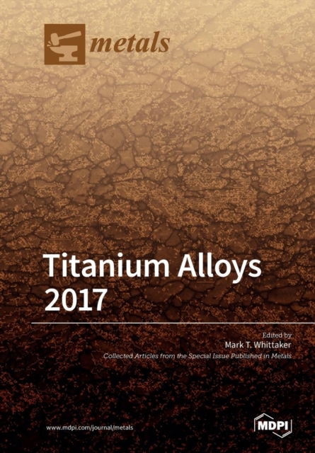 Cover for Mark T Whittaker · Titanium Alloys 2017 (Pocketbok) (2018)