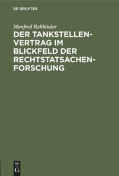 Cover for Manfred Rehbinder · Der Tankstellenvertrag Im Blickfeld Der Rechtstatsachenforschung (Hardcover Book) (1971)