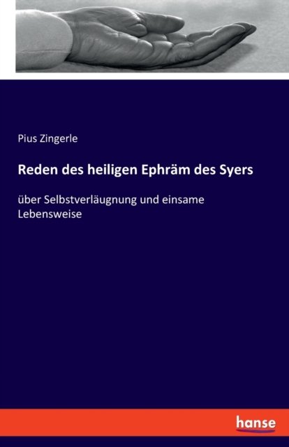 Cover for Pius Zingerle · Reden des heiligen Ephräm des Syers (Paperback Book) (2021)