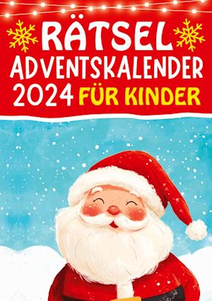 Cover for Isamrätsel Verlag · Rätsel Adventskalender 2024 für Kinder (Bog) (2024)