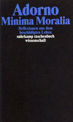 Suhrk.TB.Wi.1704 Adorno.Minima Moralia - Theodor W. Adorno - Boeken -  - 9783518293041 - 